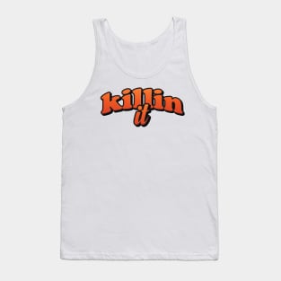 Killin It Tank Top